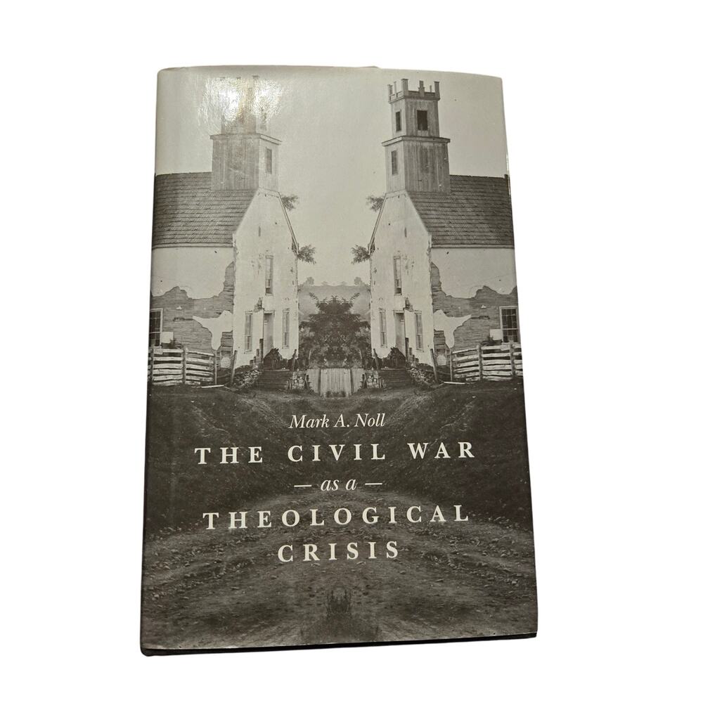 The Civil War a theological crisis by Mark A. Noll 9780807830123 chapel Hill